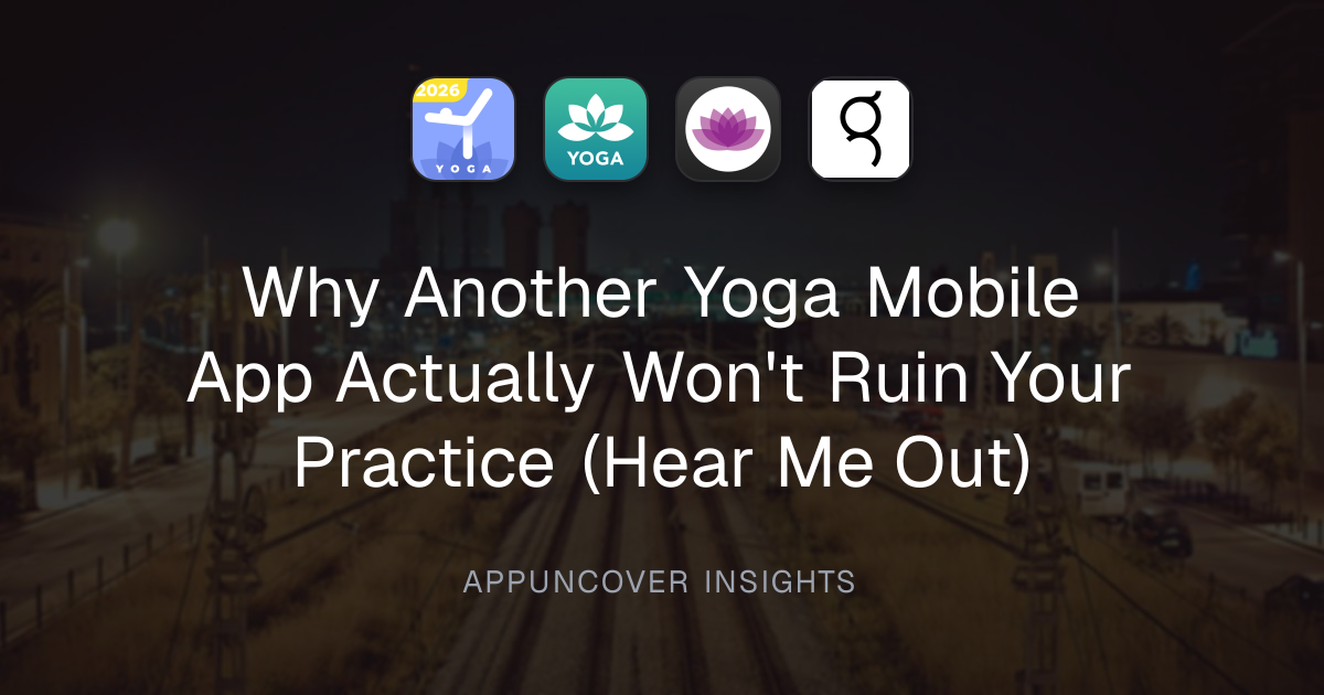 Why Another Yoga Mobile App Actually Won't Ruin Your Practice (Hear Me Out)
